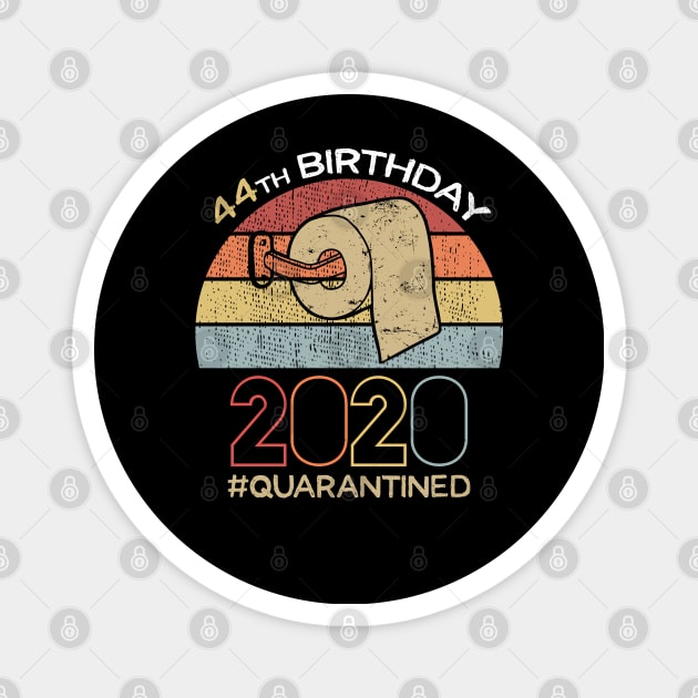 44th Birthday 2020 Quarantined Social Distancing Funny Quarantine Magnet by DragonTees